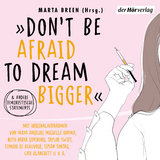 »Don't Be Afraid to Dream Bigger« - Marta Breen