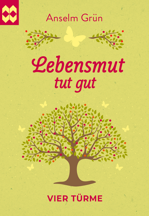 Lebensmut tut gut - Anselm Gr&uuml;n