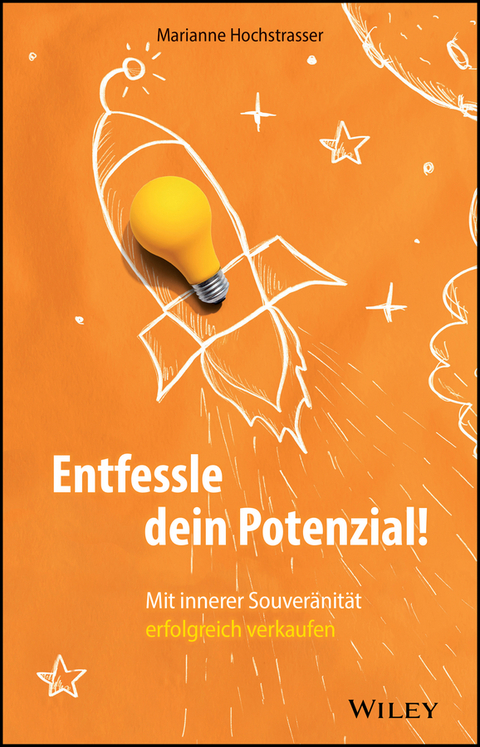 Entfessle dein Potenzial! - Marianne Hochstrasser