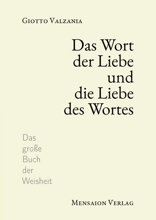 Das Wort der Liebe und die Liebe des Wortes