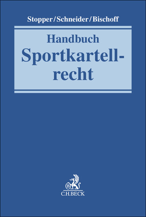 Handbuch Sportkartellrecht - Martin Stopper, Marc Patrick Schneider, David Bischoff