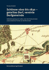 Sch&ouml;now 1600 bis 1830 &ndash; geteiltes Dorf, vereinte Dorfgemeinde - Thomas Schmidt