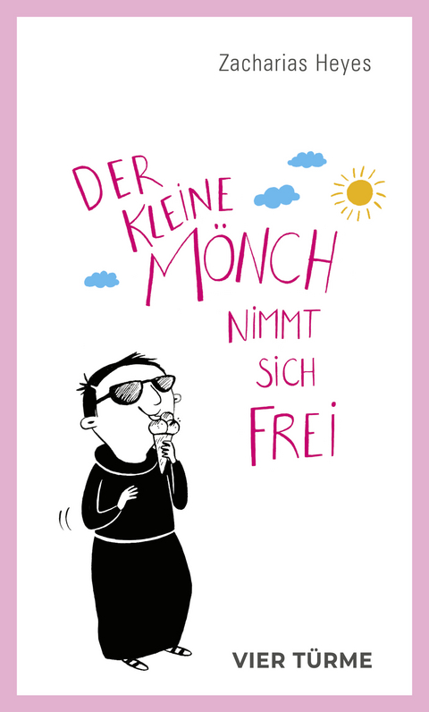 Der kleine M&ouml;nch nimmt sich frei - Zacharias Heyes