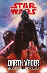 Star Wars (Pocket Edition): Darth Vader - Der Shu-Torun Krieg - Kieron Gillen, Salvador Larroca, Leinil Francis Yu