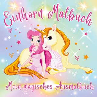 Einhorn Malbuch - Mein magisches Ausmalbuch