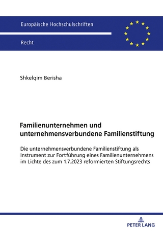 Familienunternehmen und unternehmensverbundene Familienstiftung