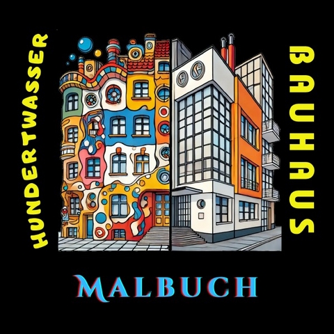Hundertwasser vs Bauhaus Malbuch - Adriana Saru