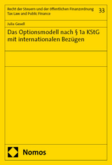 Das Optionsmodell nach &sect; 1a KStG mit internationalen Bez&uuml;gen - Julia Gesell