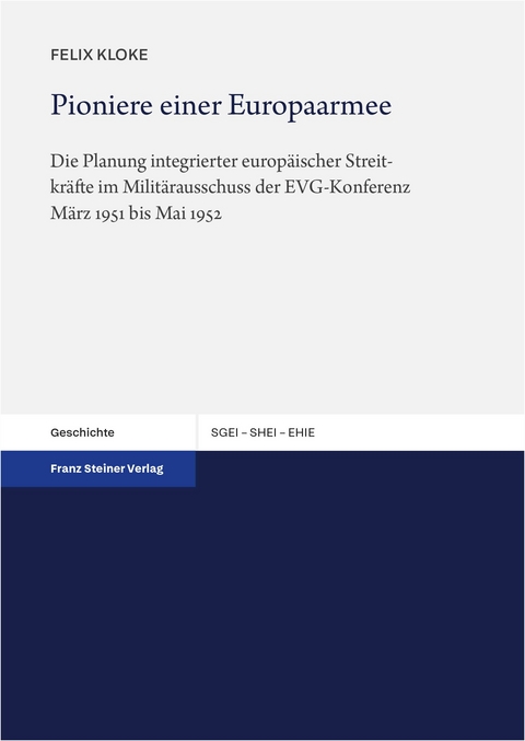 Pioniere einer Europaarmee - Felix Kloke