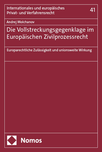 Die Vollstreckungsgegenklage im Europäischen Zivilprozessrecht - Andrej Molchanov