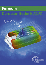 Formeln Kunststofftechnik PLUS+ - Ulrike Rudolph, Jörg Kolbinger, Albrecht Schmidt