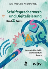 Schriftspracherwerb und Digitalisierung: Band 2 - 