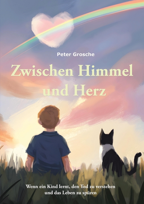 Zwischen Himmel und Herz - Peter Grosche