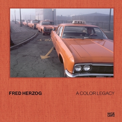 Fred Herzog. A Color Legacy - 