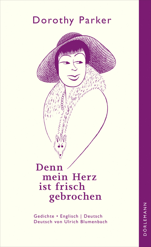 Denn mein Herz ist frisch gebrochen - Dorothy Parker