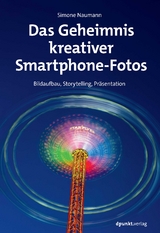 Das Geheimnis kreativer Smartphone-Fotos - Simone Naumann