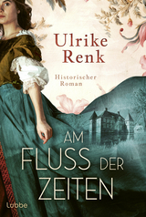 Am Fluss der Zeiten - Ulrike Renk