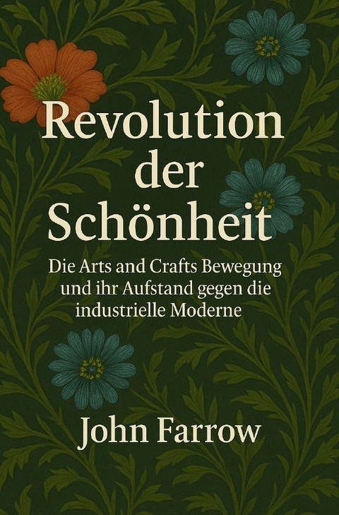Revolution der Sch&ouml;nheit - John Farrow