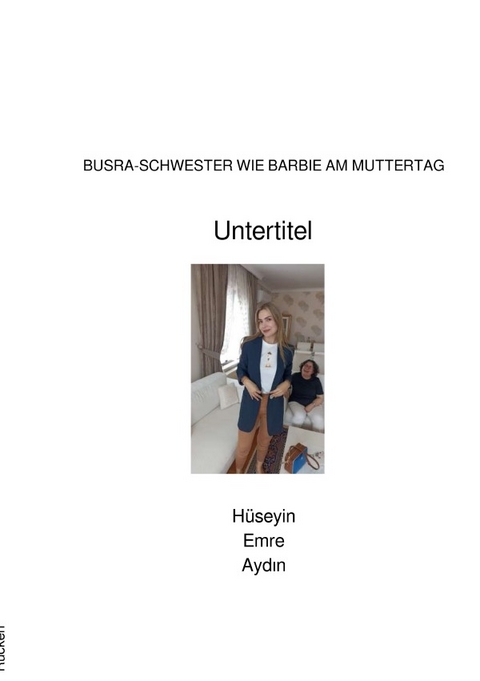 BUSRA-SCHWESTER WIE BARBIE AM MUTTERTAG - H&uuml;seyin Emre Aydın