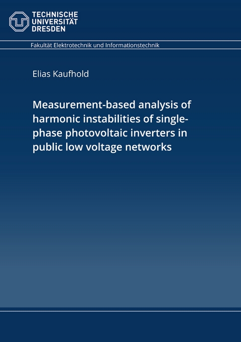 Measurement-based analysis of harmonic instabilities of single-phase photovoltaic inverters in public low voltage networks - Kaufhold Elias