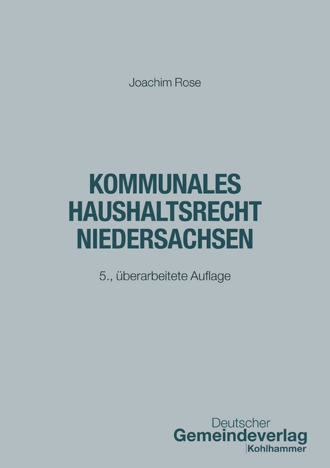 Kommunales Haushaltsrecht Niedersachsen - Joachim Rose