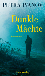 Dunkle M&auml;chte - Petra Ivanov