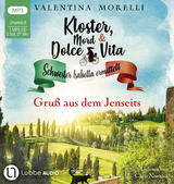 Kloster, Mord und Dolce Vita - Gru&szlig; aus dem Jenseits - Valentina Morelli