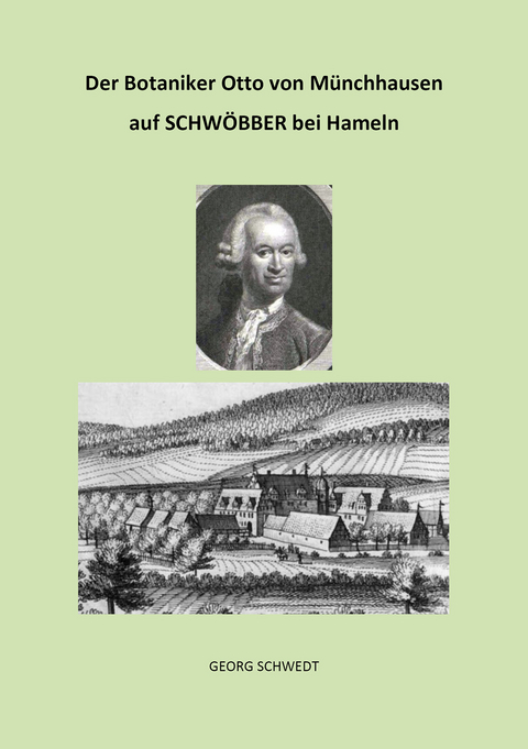 Der Botaniker Otto von M&uuml;nchhausen auf Schw&ouml;bber bei Hameln - Georg Schwedt