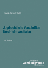 Jagdrechtliche Vorschriften Nordrhein-Westfalen - Hans-Jürgen Thies