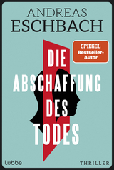 Die Abschaffung des Todes - Andreas Eschbach