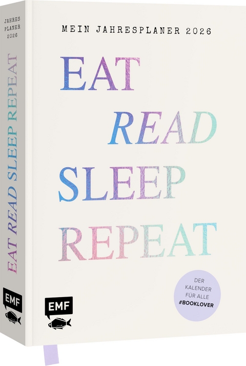 Eat, read, sleep, repeat – Mein Jahresplaner 2026: Für alle #booklover