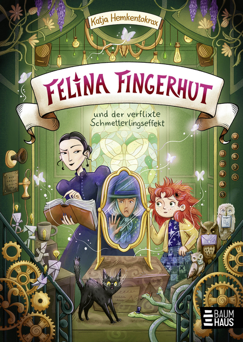 Felina Fingerhut und der verflixte Schmetterlingseffekt - Katja Hemkentokrax