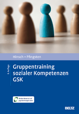 Gruppentraining sozialer Kompetenzen GSK - R&uuml;diger Hinsch, Ulrich Pfingsten