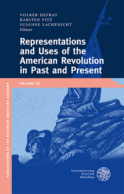 Representations and Uses of the American Revolution in Past and Present - 
