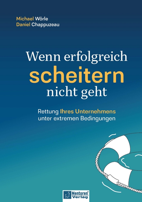 Wenn erfolgreich scheitern nicht geht - Daniel Chappuzeau, Michael W&ouml;rle