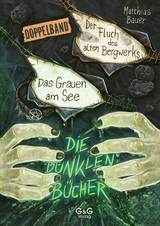Die dunklen B&uuml;cher - Doppelband (Grauen am See / Fluch des Bergwerks) - Matthias Bauer