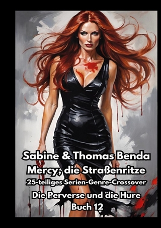 Mercy, die Straßenritze – Buch 12 – Die Perverse und die Hure