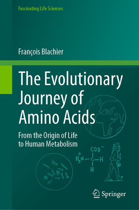 The Evolutionary Journey of Amino Acids - Fran&ccedil;ois Blachier