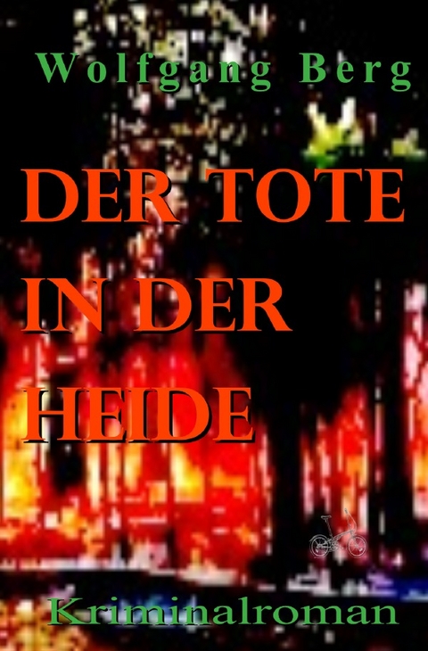 Der Tote in der Heide - Wolfgang Berg
