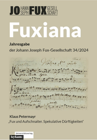 Fuxiana. Jahresgabe der Johann Joseph Fux-Gesellschaft 34/2024