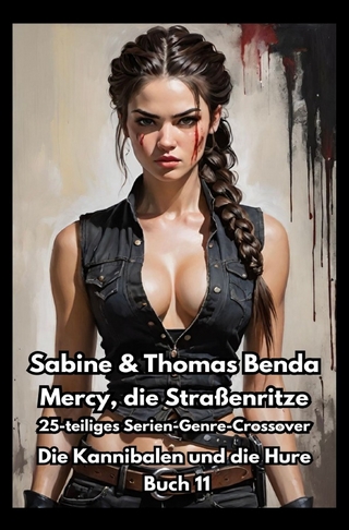 Mercy, die Straßenritze – Buch 11 – Die Kannibalen und die Hure