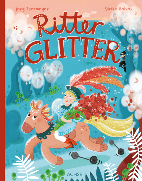 Ritter Glitter - J&ouml;rg Isermeyer
