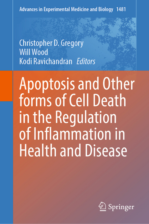 Apoptosis and Other forms of Cell Death in the Regulation of Inflammation in Health and Disease - 