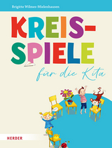Kreisspiele f&uuml;r die Kita - Brigitte Wilmes-Mielenhausen