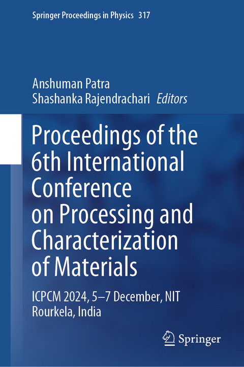 Proceedings of the 6th International Conference on Processing and Characterization of Materials - 