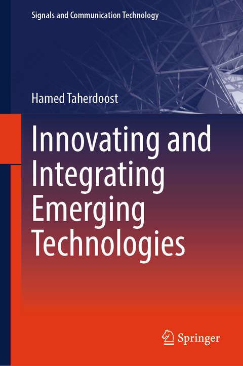 Innovating and Integrating Emerging Technologies - Hamed Taherdoost