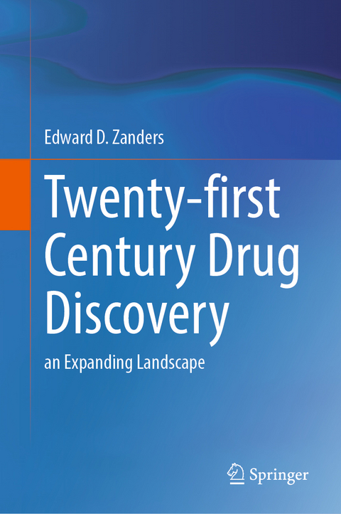 Twenty-first Century Drug Discovery - Edward D. Zanders