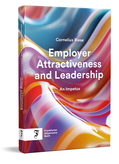 Employer Attractiveness and Leadership - Cornelius Riese
