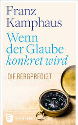 Wenn der Glaube konkret wird - Franz Kamphaus