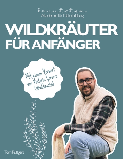 Wildkr&auml;uter - Tom R&uuml;ttgers